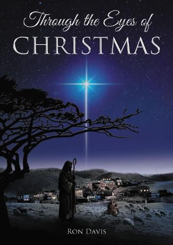 Through the Eyes of Christmas: Keys to Unlocking the Spirit of Christmas in Your Heart