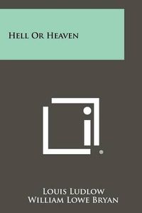 Cover image for Hell or Heaven