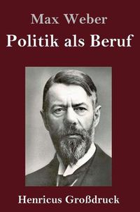 Cover image for Politik als Beruf (Grossdruck)