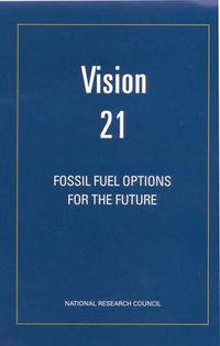 Cover image for Vision 21: Fossil Fuel Options for the Future