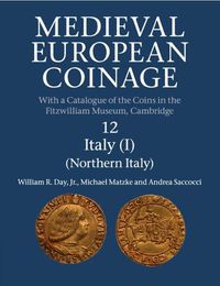 Cover image for Medieval European Coinage: Volume 12, Northern Italy