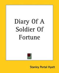 Cover image for Diary Of A Soldier Of Fortune