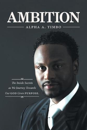 Cover image for Ambition: the inside secrets as we journey towards our God given purpose