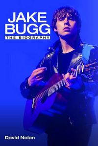 Cover image for Jake Bugg: The Biography