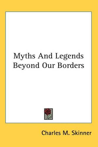 Cover image for Myths And Legends Beyond Our Borders