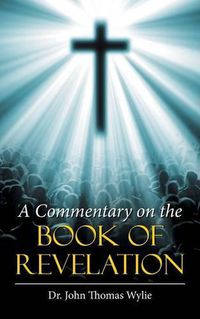 Cover image for A Commentary on the Book of Revelation