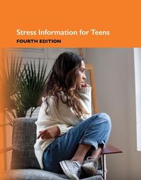 Cover image for Stress Info for Teens 4th Ed 4