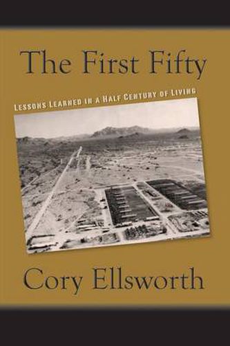 Cover image for The First Fifty: Lessons Learned in a Half Century of Living