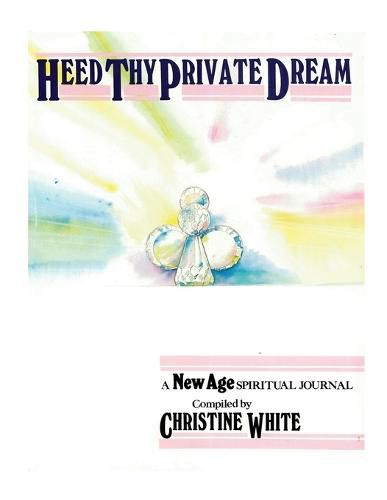 Cover image for Heed Thy Private Dream