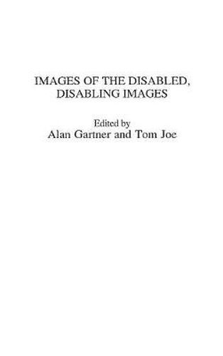 Cover image for Images of the Disabled, Disabling Images
