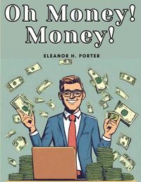 Cover image for Oh Money! Money!