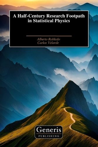 Cover image for A Half-Century Research Footpath in Statistical Physics