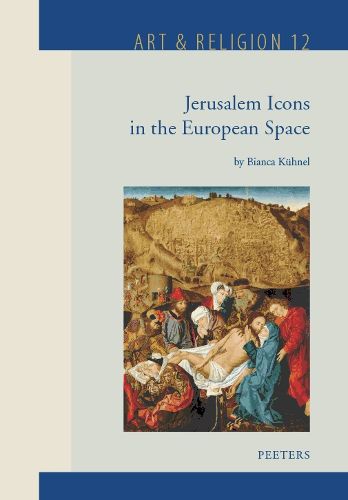 Cover image for Jerusalem Icons in the European Space