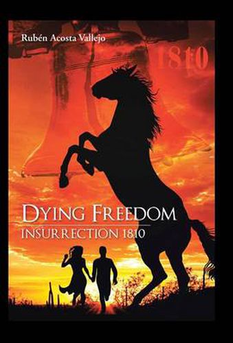 Cover image for Dying Freedom: Insurrection 1810