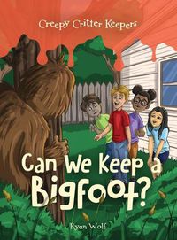 Cover image for Can We Keep a Bigfoot?