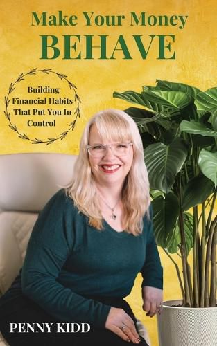 Cover image for Make Your Money Behave