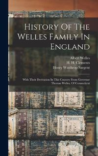 Cover image for History Of The Welles Family In England