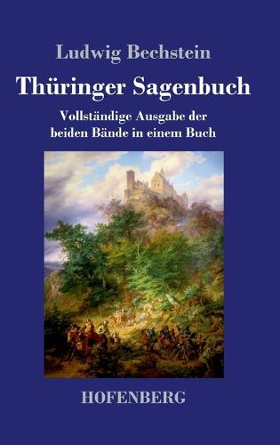 Cover image for Thuringer Sagenbuch: Vollstandige Ausgabe der beiden Bande in einem Buch