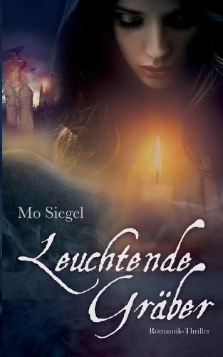 Cover image for Leuchtende Graber: Wenn Verbrechen ungesuhnt bleiben