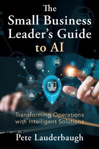 Cover image for The Small Business Leader's Guide to AI