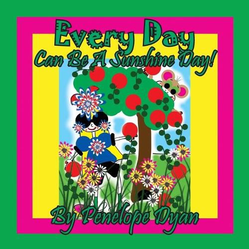 Cover image for Every Day Can Be A Sunshine Day!