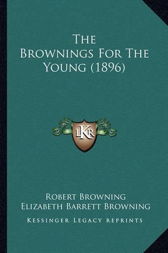 The Brownings for the Young (1896)