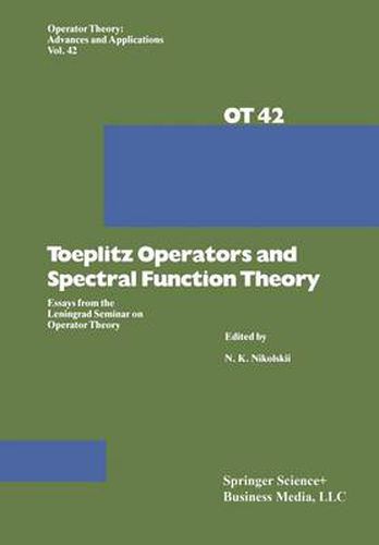 Cover image for Toeplitz Operators and Spectral Function Theory: Essays from the Leningrad Seminar on Operator Theory
