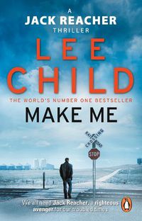 Cover image for Make Me: (Jack Reacher 20)