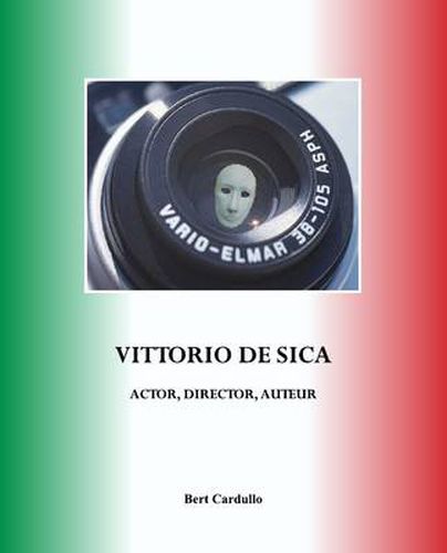 Vittorio De Sica: Actor, Director, Auteur