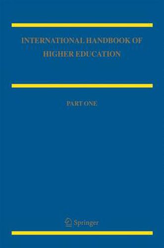 Cover image for International Handbook of Higher Education: Part One: Global Themes and Contemporary Challenges, Part Two: Regions and Countries