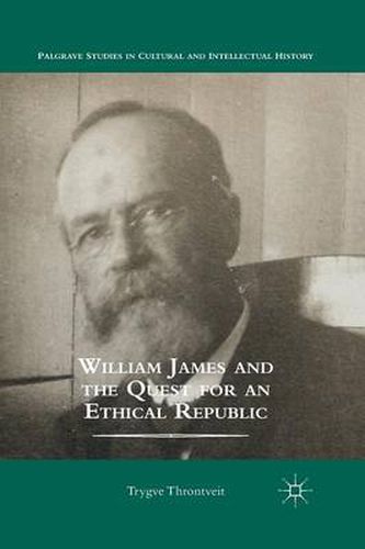 Cover image for William James and the Quest for an Ethical Republic