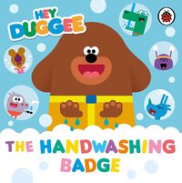 Cover image for Hey Duggee: The Handwashing Badge