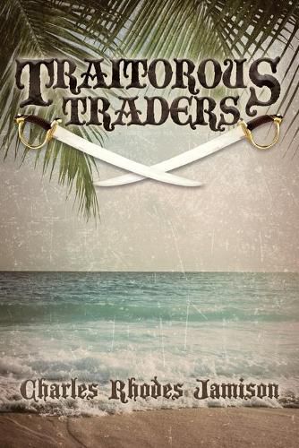 Traitorous Traders: Traitorous Traders Trilogy