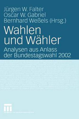 Cover image for Wahlen und Wahler: Analysen aus Anlass der Bundestagswahl 2002