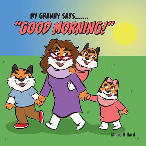 Cover image for My Granny Says: Good Morning