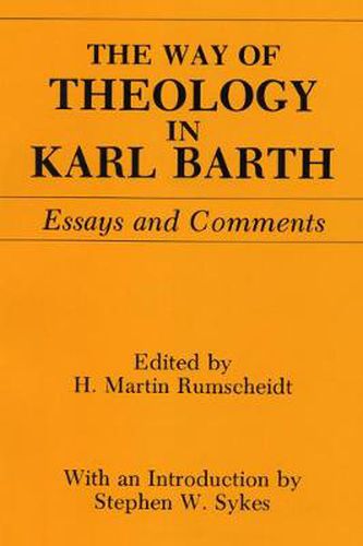 Way of Theology in Karl Barth: Essays and Comments