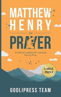 Cover image for Matthew Henry on Prayer
