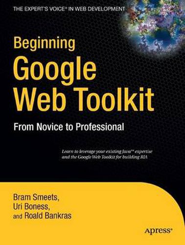 Cover image for Beginning Google Web Toolkit: From Novice to Professional