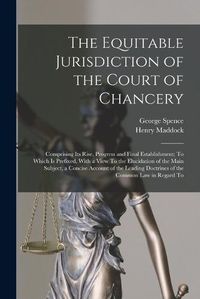 Cover image for The Equitable Jurisdiction of the Court of Chancery