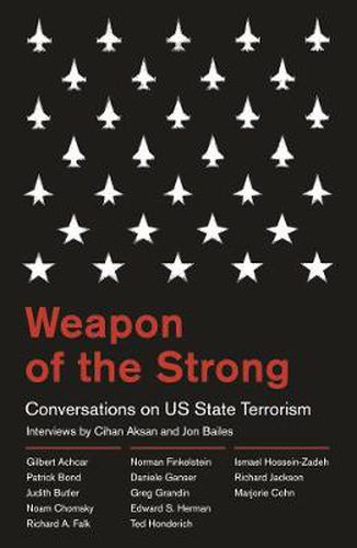 Cover image for Weapon of the Strong: Conversations on US State Terrorism