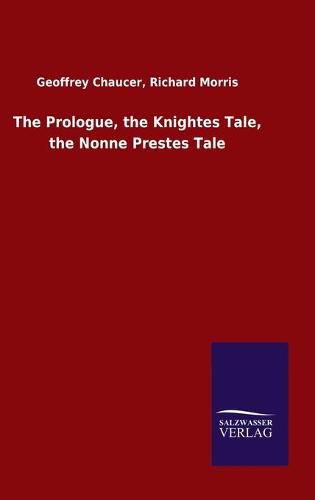 Cover image for The Prologue, the Knightes Tale, the Nonne Prestes Tale