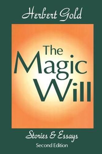 Cover image for The Magic Will: Stories and Essays