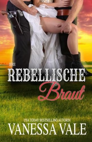 Ihre rebellische Braut: Grossdruck