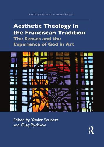 Cover image for Aesthetic Theology in the Franciscan Tradition: The Senses and the Experience of God in Art