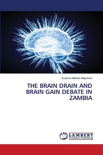 Cover image for The Brain Drain and Brain Gain Debate in Zambia