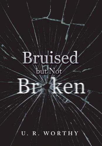 Cover image for Bruised but Not Broken