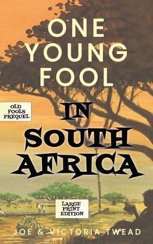 One Young Fool in South Africa - LARGE PRINT: Prequel