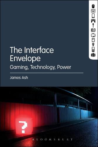 Cover image for The Interface Envelope: Gaming, Technology, Power