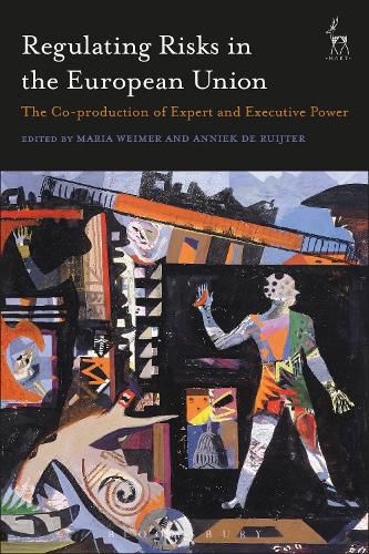 Cover image for Regulating Risks in the European Union: The Co-production of Expert and Executive Power