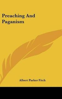 Cover image for Preaching and Paganism